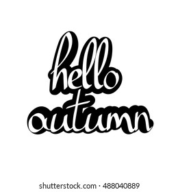 hello autumn, isolated sticker, calligraphy phrase, calligraphic lettering, words design template, vector illustration