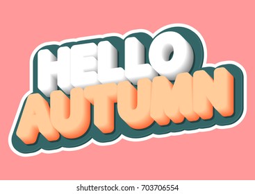 Hello Autumn, isolated sticker, poster design template, vector illustration