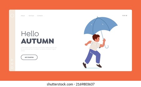 Hello Autumn Landing Page Template. Baby Boy Run with Umbrella in Hand. Little Male Character Go at Rainy Autumn Weather, Playing, Outdoor Fun on Street. Cartoon People Vector Illustration