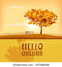 Hello Autumn landscape tree lettering rural scenery outdoor yellow red brown leaves foliage fall sunset mood panorama river lake reflection bench. Vector isolated poster baner
