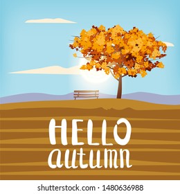 Hello Autumn landscape tree lettering rural scenery outdoor yellow red brown leaves foliage fall sunset mood panorama river lake reflection bench. Vector isolated poster baner