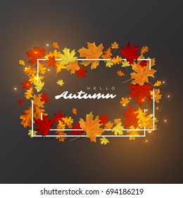 Hello autumn leaves background. White frame with glowing lights. Autumnal vector illustration.