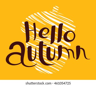 Hello Autumn lettering  composition. Inspirational quote with hand-drawn artistic letters. Vector illustration with acorn silhouette. Design element for seasonal posters, t-shirts and greeting cards