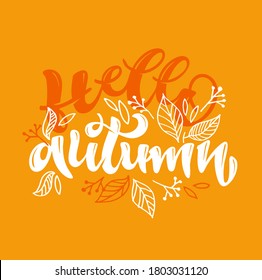 Hello autumn! Lettering label about autumn. Cozy autumn postcard.