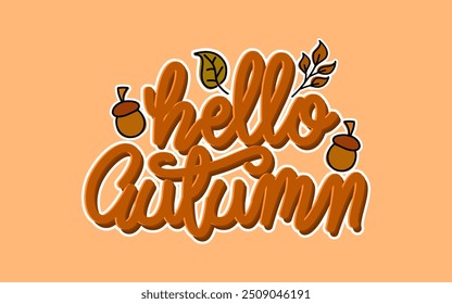 Hello Autumn lettering with leaves on an orange background.  3d text effect 