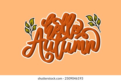 Hello Autumn lettering with leaves on an orange background.  3d text effect 