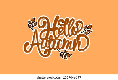 Hello Autumn lettering with leaves on an orange background.  3d text effect 