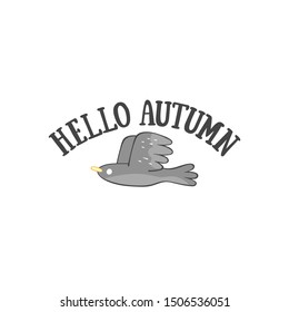 Hello, Autumn. Lettering. Little bird. Isolated vector object on a white background.