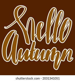 Hello Autumn lettering phrase with outline on brown background