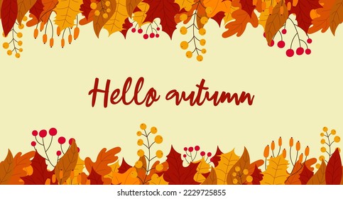 Hola postal de otoño. Fondo con hojas y bayas en otoño. Hola otoño, banner sin costuras con hojas naranjas y rojas. Ilustración del vector