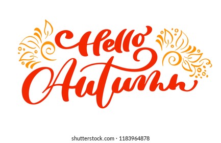 Hello autumn lettering print vector text with flourish for Thanksgiving Day minimalistic illustration. Isolated calligraphy phrase on white background for greeting card