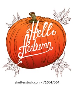 Hello autumn lettering , pumpkin , maple leaves on white background , vector illustration , freehand drawing