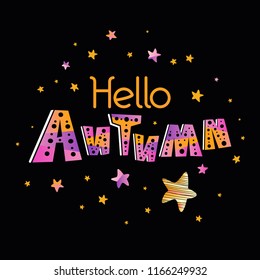 Hello Autumn lettering quote. Seasonal cartoon poster or print design with cute hand drawn text in vector. Inspirational poster. Calendar greetings. 