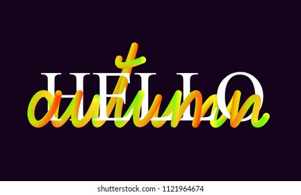 Hello Autumn lettering Seasonal festive heading Element for design of posters, banners, web, posters, postcards Isolated object Vector illustration