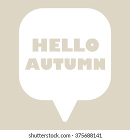 HELLO AUTUMN Message bubble