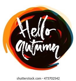 Hello autumn. Modern calligraphic style. Hand lettering and custom typography for your design