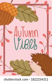 hello autumn natural background hedgehog with acorn and leaves vector illustration
