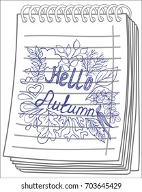 Hello Autumn on notebook background. Hello autumn! Hand drawn autumn leaves. Vector illustration.