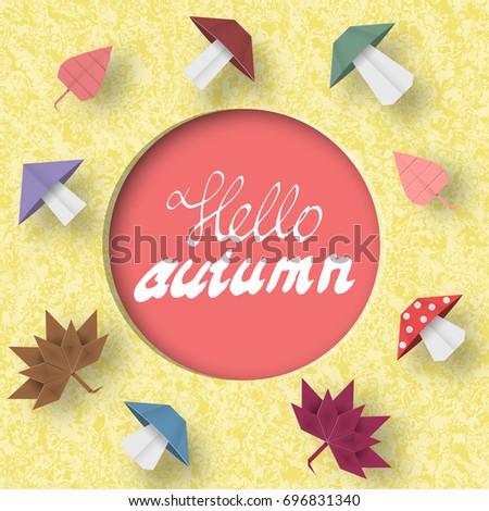 Hello Autumn Paper Greeting Card, Crafted Abstract Origami. Cut Applique Promotion Scene with Elements, Sign, Symbols, Objects. Quality Cutout Template. Vector Illustrations Art Design.