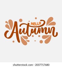 Hello, Autumn phrase vector design. Hand lettered phrase.