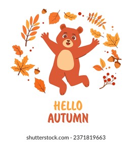 Hello autumn postcard with bear. Woodland card with leaves.Vector flat illustration.Falling leaves, oak acorns.The cute bear bounces happily.The bear jumps for joy.