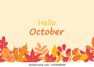 Hello autumn poster with foliage. Hello October. Autumn background with leaves for lettering.