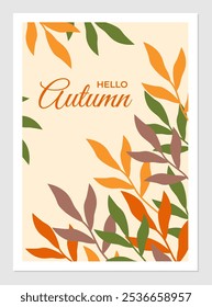 Hello Autumn poster. Vector illustration of multicolored twigs and leaves. Background with plant elements. Text design