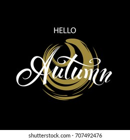 Hello Autumn. Autumn print with lettering on a black background.