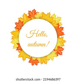 Hello autumn round frame with yellow and red maple leaves