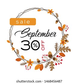 Hello autumn sale banner template design.Vector autumn composition with font lettering Sale September 30% in a round autumn frame with leaves, berries, acorn branches and flowers in warm colors.