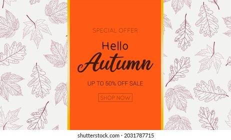 Hello Autumn sale offer layout. Fall seasonal template. Seamless pattern maple and oak leaf. Design of social media, banner, poster, newsletter, advertisement, leaflet, placard, brochure, wallpaper.