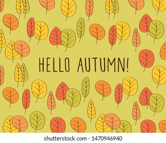 Hello autumn simple background. Fall of hand drawn autumn leaves. Vector illustration.