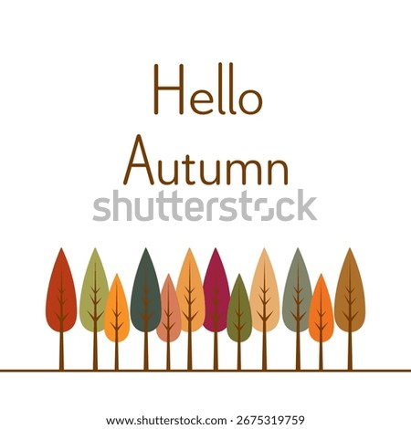 Hello Autumn. Square card with a row of colorful trees.