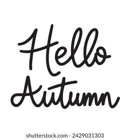 Hello Autumn text banner, minimal. Handwriting inscription, Hello Autumn black color, isolated on white background, square composition. Hand drawn vector art.