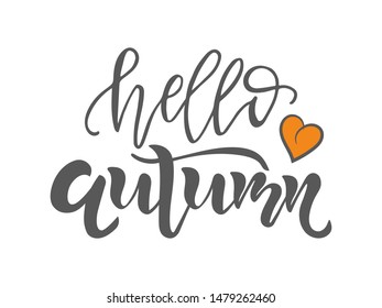 Hello Autumn text. Calligraphy, lettering design. Typography for greeting cards, posters, banners. Isolated vector illustration