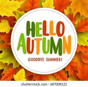 Hello autumn text greetings vector banner design with white circle for text in fall seasonal maple leaves background. Vector illustration.

