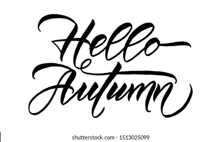 "Hello Autumn" typographic design element. Hand Written phrase for Your Design. Hand lettering  Unique Typography. Vector Illustration.