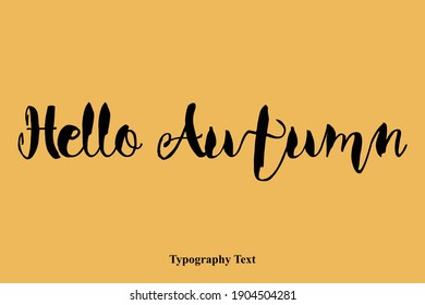 Hello autumn Typography Text Hello Quote
on Yellow Background