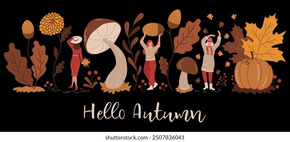 Hello Autumn Vector. Autumn Aesthetics. Autumn and Women. People, Maple Leaves, Oak Leaves, Acorns, Pumpkin, Mushrooms, Berries, Fall Flower, Plants. Illustration in Yellow, Orange, Brown on Black