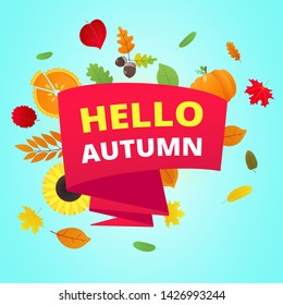 Hello autumn vector banner or poster gradient flat style design vector illustration. Huge red ribbon with text, colored leaves, pumpkin, sunflower, pie and corn isolated on fun background.