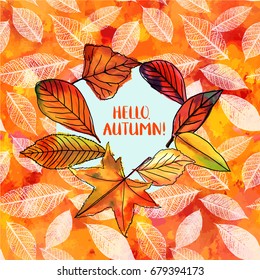 Hello, Autumn vector design with vibrant fall leaves, yellow and orange, and white leaf silhouettes, on a hand painted watercolor texture. An artistic template for a card, flier, or invitation