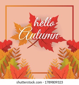 Hello autumn vector illustration with bright leaves. Autumn natural leaves Background. Design for greeting card, Sale or promotion poster, flyer, web banner.