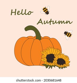 Hello autumn vector illustration. A cute set of sunflowers, pumpkins and bees. Autumn design for a postcard, flyer, poster, website.