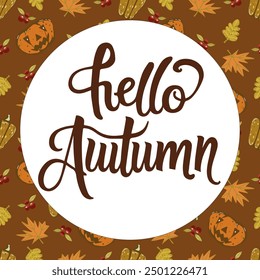 Hola Ilustración vectorial de otoño, letras escritas a mano y hojas de otoño. 
