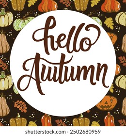 Hello autumn vector illustration, hand written lettering and fall leaves. 