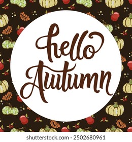 Hello autumn vector illustration, hand written lettering and fall leaves. 