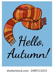 Hello, Autumn! Vertical card design, simple poster with scarf in doodle style vector illustration