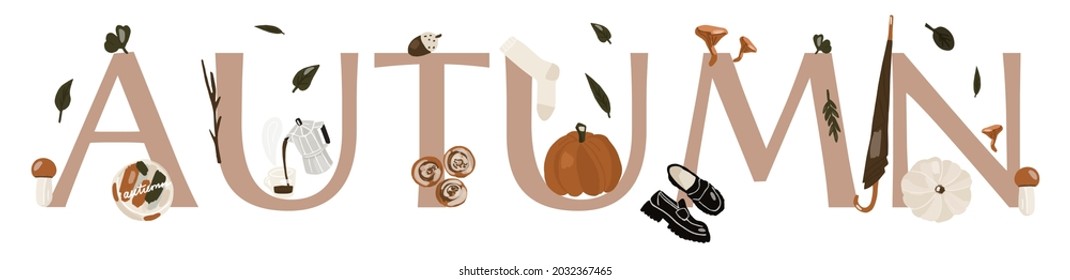 Hello, Autumn. Autumn vibe. Lettering with vector flat hand drawing autumn symbols in pastel shades. Fall. Pumpkins, herbs, leaves, mushrooms, coffee, socks, boots, buns, umbrella and bento cake. 