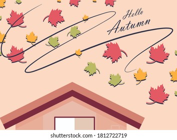 Hello Autumn windy lines and and maple leaves falling over house ceiling flat design