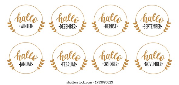 Hello Autumn and Winter monthes in german language hand drawn lettering logo set. Vector phrases elements for cards, banners, posters, mug, scrapbooking, pillow case.